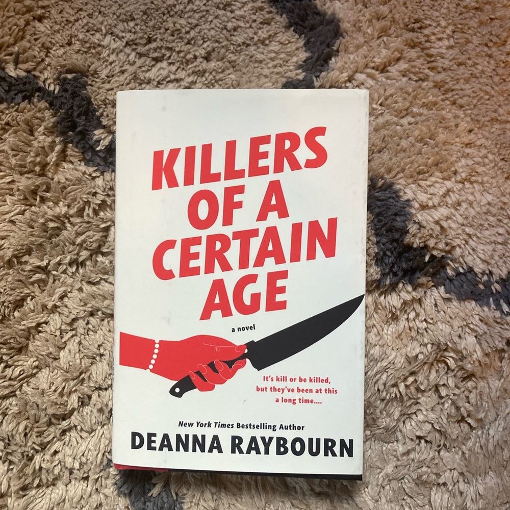 Killers of a Certain Age by Deanna Raybourn hardcover book